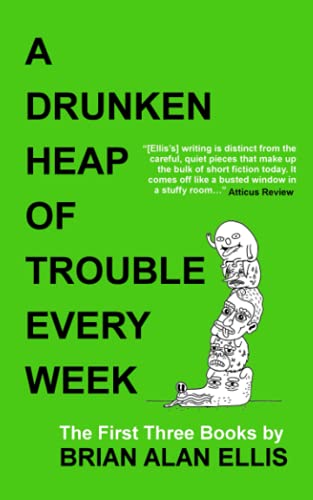 Stock image for A Drunken Heap of Trouble Every Week: The First Three Books for sale by HPB Inc.