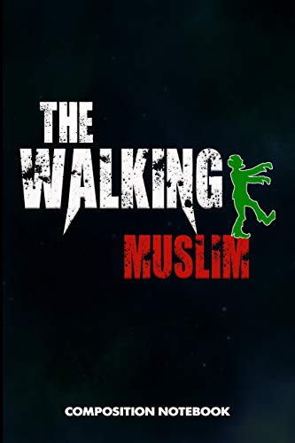 Beispielbild fr The Walking Muslim: Composition Notebook, Scary Zombie Birthday Journal for Ramadan Dua Islamic Faith Followers to write on zum Verkauf von Revaluation Books