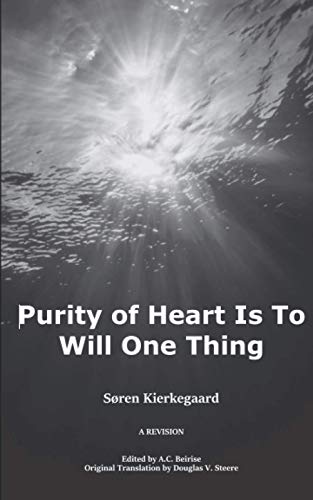 Beispielbild fr Purity of Heart is to Will One Thing : a Revision zum Verkauf von Mahler Books