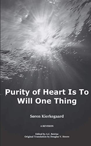 Stock image for Purity of Heart is to Will One Thing : a Revision for sale by Mahler Books