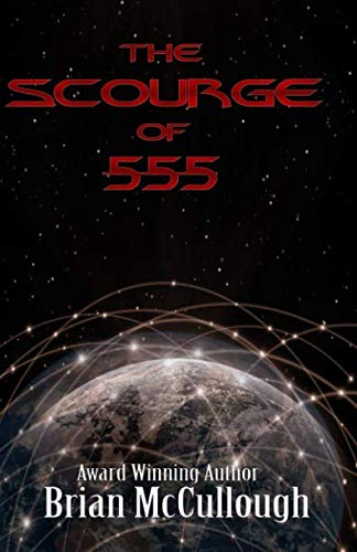 Stock image for The Scourge of 555: A Science Fiction Novel for sale by Revaluation Books