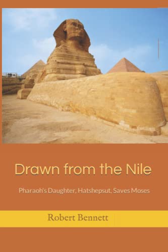 Stock image for Drawn from the Nile: Pharaoh's Daughter, Hatshepsut, Saves Moses for sale by Once Upon A Time Books