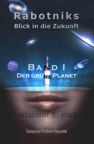 Stock image for Rabotniks Blick in die Zukunft: Band 1 - Der gruene Planet for sale by Revaluation Books