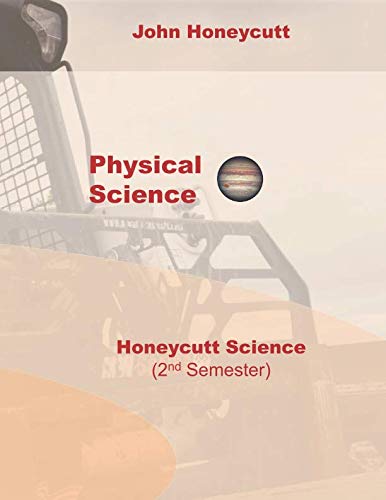 Beispielbild fr Physical Science: Honeycutt Science (2nd Semester) zum Verkauf von Revaluation Books