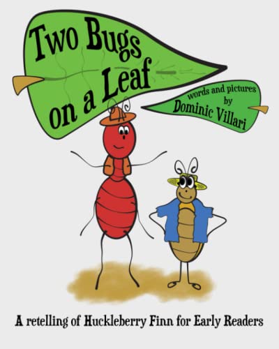 Stock image for Two Bugs on a Leaf: A Retelling of Huckleberry Finn for Early Readers for sale by PBShop.store US