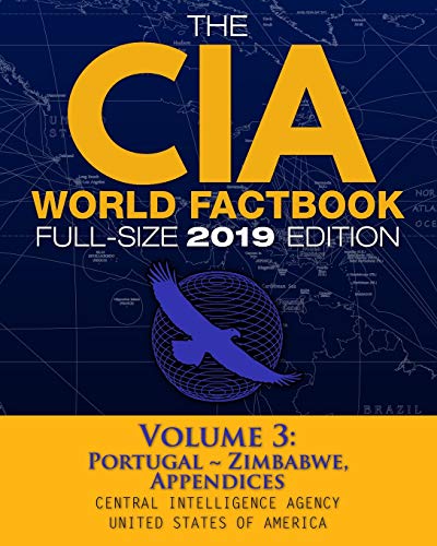 Stock image for The CIA World Factbook Volume 3: Full-Size 2019 Edition: Giant Format, 600+ Pages: The #1 Global Reference, Complete Unabridged - Vol. 3 of 3, . Appendices (Carlile Intelligence Library) for sale by Goodwill of Colorado