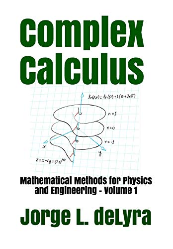 9781793012050: Complex Calculus: Mathematical Methods for Physics and Engineering - Volume 1