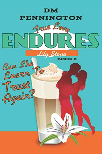 Beispielbild für True Love Endures: Lily Stone zum Verkauf von ThriftBooks-Dallas