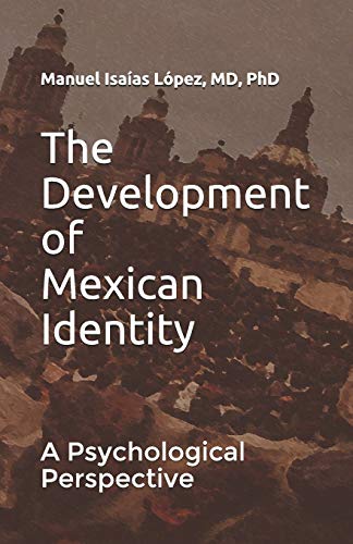 Beispielbild fr The Development of Mexican Identity: A Psychological Perspective zum Verkauf von Lucky's Textbooks