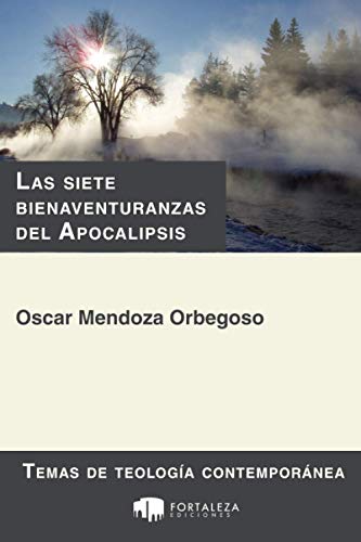 Stock image for Las siete bienaventuranzas del Apocalipsis (Temas de teolog�a contempor�nea) for sale by Chiron Media