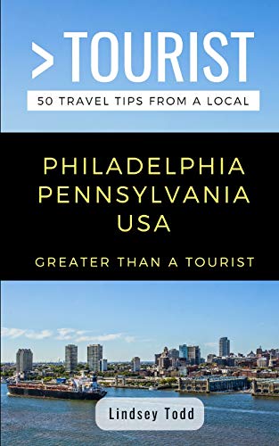 Beispielbild fr Greater Than a Tourist- Philadelphia Pennsylvania USA: 50 Travel Tips from a Local (Greater Than a Tourist Pennsylvania) zum Verkauf von Wonder Book