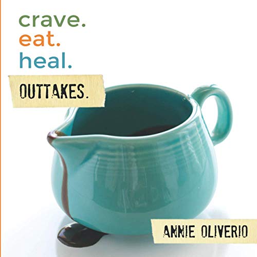 Stock image for crave. eat. heal. outtakes.: The little companion cookbook to Crave Eat Heal: Plant-based Whole Food Recipes to Satisfy Every Appetite for sale by Revaluation Books