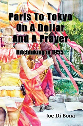 Stock image for Paris to Tokyo on a Dollar and a Prayer for sale by Lucky's Textbooks