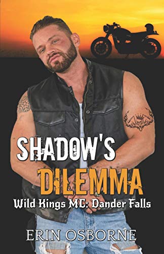 Beispielbild fr Shadow's Dilemma (Wild Kings MC: Dander Falls) zum Verkauf von Save With Sam