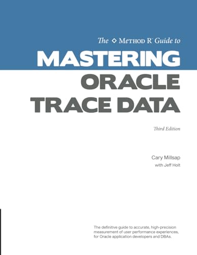 9781793075468: The Method R Guide to Mastering Oracle Trace Data