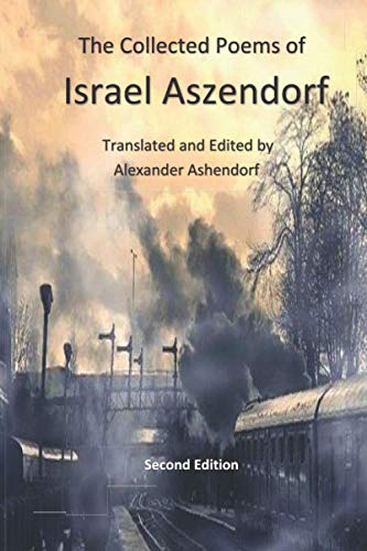 Beispielbild fr The Collected Poems of Israel Aszendorf. zum Verkauf von Henry Hollander, Bookseller