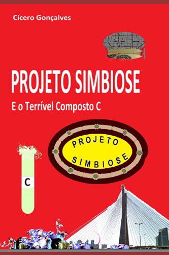 Beispielbild fr Projeto Simbiose: E o Terrvel Composto C zum Verkauf von THE SAINT BOOKSTORE