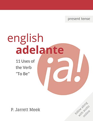 Stock image for English Adelante: 11 Uses of the Verb "To Be" for sale by Lucky's Textbooks