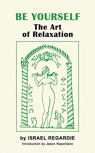 Beispielbild fr Be Yourself: The Art of Relaxation zum Verkauf von Goodwill of Colorado