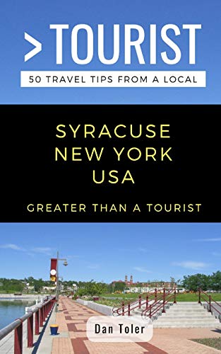 Stock image for Greater Than a Tourist- Syracuse New York USA: 50 Travel Tips from a Local for sale by ThriftBooks-Atlanta