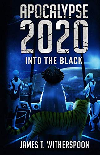Beispielbild fr Apocalypse 2020: Into the Black zum Verkauf von Revaluation Books