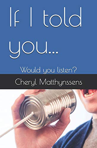 Stock image for If I told you.: Would you listen? for sale by Lucky's Textbooks