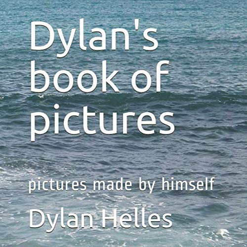 Stock image for Dylan's book of pictures: pictures made by himself for sale by Revaluation Books