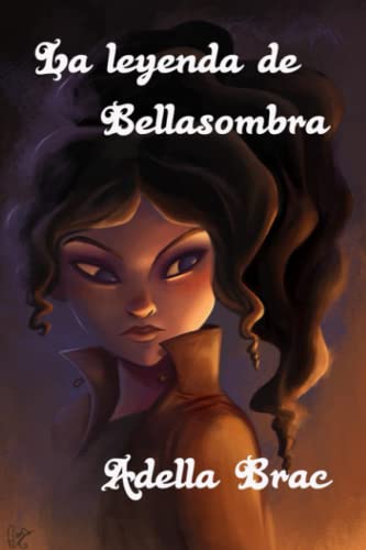 Imagen de archivo de La leyenda de Bellasombra (Crnicas de Sanseviera) (Spanish Edition) a la venta por Lucky's Textbooks