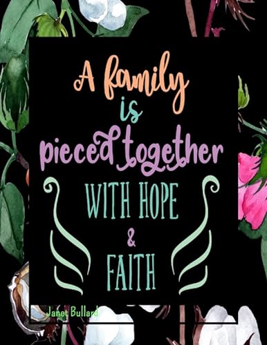 Imagen de archivo de A family Is Pieced Together With Hope And Faith a la venta por Revaluation Books