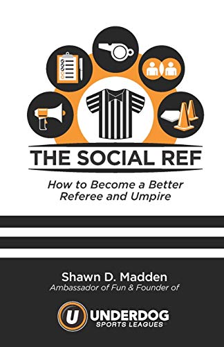 Stock image for the Social Ref: How to Become a Better Referee and Umpire for sale by SecondSale