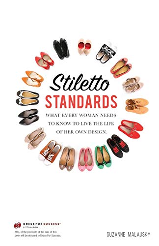 Stock image for Stiletto Standards: What Every Woman Needs to Know to Live the Life of Her Own Design for sale by HPB-Red