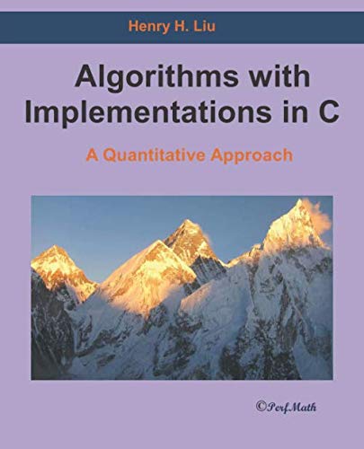 Beispielbild fr Algorithms with Implementations in C: A Quantitative Approach zum Verkauf von HPB-Red