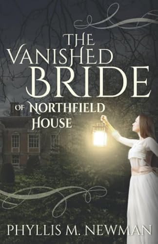 Stock image for The Vanished Bride of Northfield House for sale by Wonder Book
