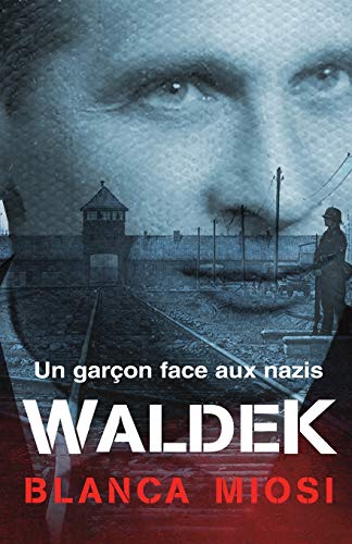 Imagen de archivo de WALDEK - Un garon face aux nazis (French Edition) a la venta por Lucky's Textbooks