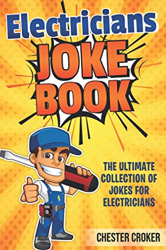 Beispielbild fr Jokes For Electricians: Funny Electrician Jokes, Puns and Stories zum Verkauf von WorldofBooks