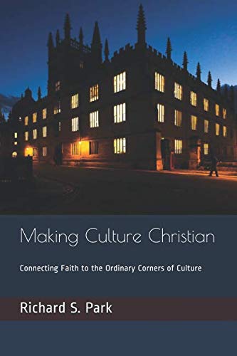 Stock image for Making Culture Christian: Connecting Faith to the Ordinary Corners of Culture for sale by ThriftBooks-Atlanta