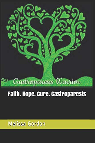 Stock image for Faith. Hope. Cure. Gastroparesis for sale by Lucky's Textbooks