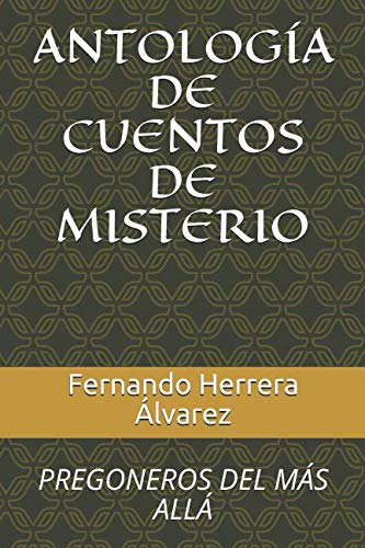 Stock image for Antologa de Cuentos de Misterio: PREGONEROS DEL MS ALL for sale by Revaluation Books