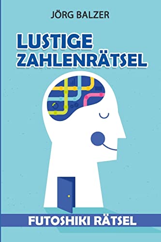 Stock image for Lustige Zahlenrtsel: Futoshiki Rtsel (Logikrtsel Erwachsene) (German Edition) for sale by Lucky's Textbooks