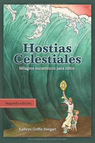 Imagen de archivo de Hostias Celestiales: Milagros Eucaristicos para Nios a la venta por Revaluation Books