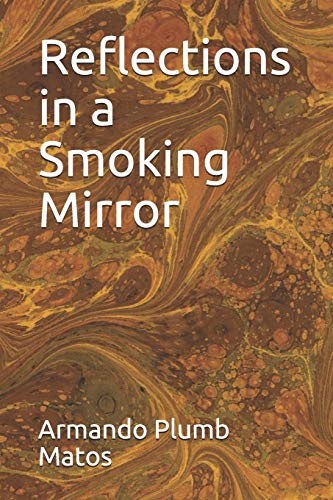 Imagen de archivo de Reflections in a Smoking Mirror a la venta por THE SAINT BOOKSTORE