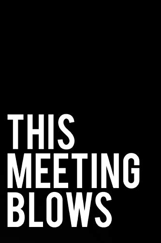 9781793227256: This Meeting Blows: 6x9 110-Page Blank Lined Journal Supervisor Gag Gift