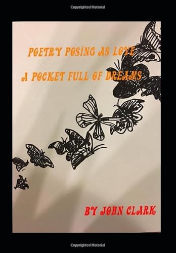 Stock image for Poetry Posing as Love: A pocket full of dreams for sale by ThriftBooks-Atlanta