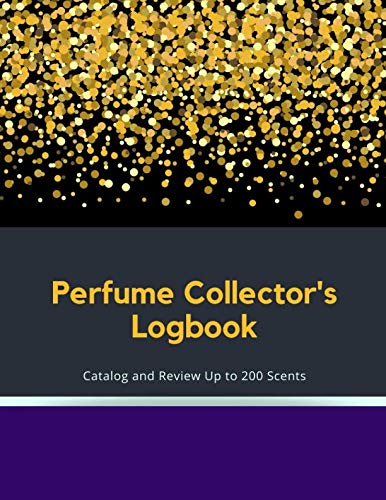 Stock image for Perfume Collector's Logbook: Catalog and Review up to 200 Scents for sale by Revaluation Books