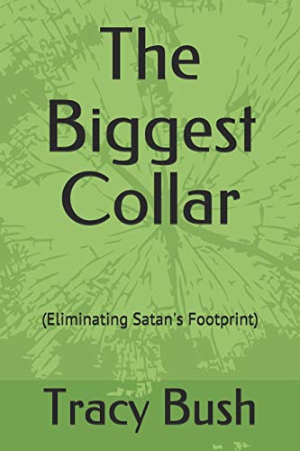 Stock image for The Biggest Collar: (Eliminating Satan's Footprint) for sale by Lucky's Textbooks