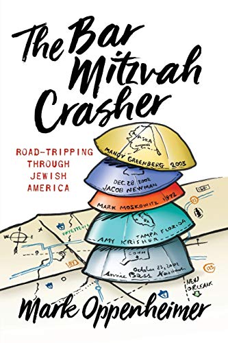 Beispielbild fr The Bar Mitzvah Crasher: Road-tripping Through Jewish America zum Verkauf von Save With Sam