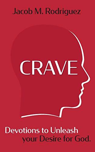 Beispielbild fr CRAVE: Devotions to Unleash your Desire for God zum Verkauf von Save With Sam