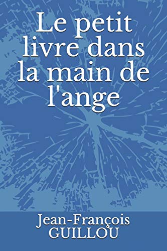Stock image for Le petit livre dans la main de l'ange (French Edition) for sale by Lucky's Textbooks