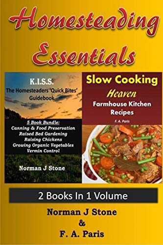 Stock image for Homesteading Essentials - 2 Books In 1 Volume: Modern Homesteading & Slow Cooking Heaven (Backyard Homesteading For Beginners) for sale by Lucky's Textbooks