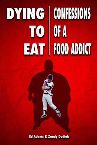 Stock image for Dying to Eat: Confessions of a Food Addict for sale by HPB-Red